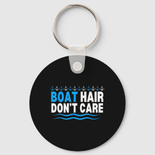 Boat Hair Don't Care Boating Cruise Girls Women Cr Keychain