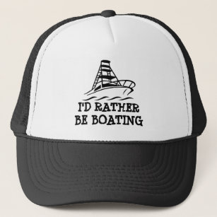 Boat hat for men   I'd rather be baoting
