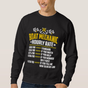 Boat Mechanic Hourly Rate Auto Diesel Machine Labo Sweatshirt
