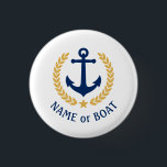 Boat Name Anchor Gold Style Laurel Star Navy White 1 Inch Round Button<br><div class="desc">A Personalized button with your boat name,  family name or other desired text as needed. Featuring a custom designed nautical boat anchor,  gold style laurel leaves and star emblem on white or easily adjust the primary colour to match your current theme. Makes a great any occasion.</div>