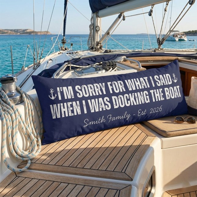 Boat Pillow Nautical Gift Personalized Name (I'm Sorry For What I Said When I Was Docking the Boat)