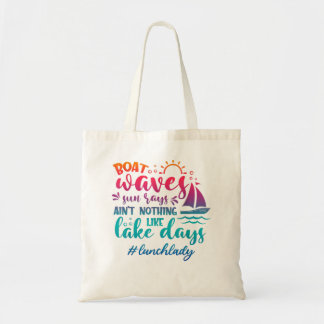 Boat Waves Sun Rays Lake Days Lunch Lady Summer Vi Tote Bag