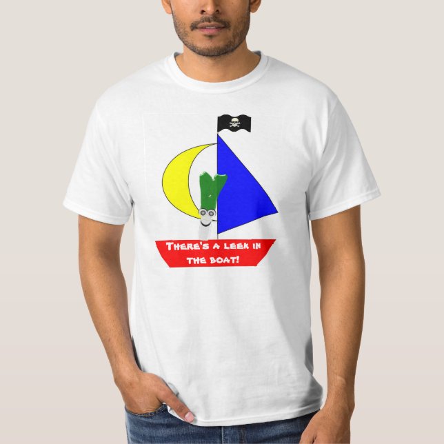 Boat With A Leek Humourous T-Shirt (Front)