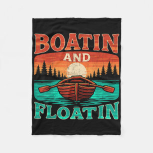 Boatin And Floatin Funny Boating Men Fleece Blanket