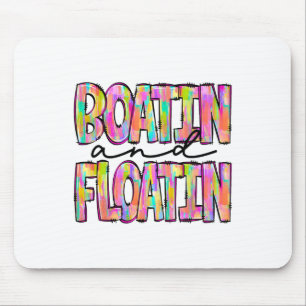 Boatin' And Floatin' Lake Life River Summer Vacati Mouse Pad