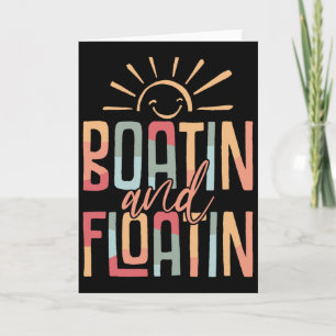Boatin And Floatin Summer Vacation Lake Life Float Card