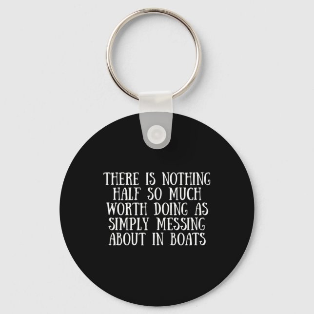 Boating And Sailing Messing About In Boats  Keychain (Front)