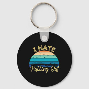 Boating Boat Owner Retro I Hate Pulling Out Pontoo Keychain