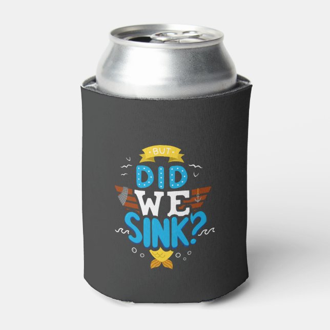 Boating - But Did We Sink Can Cooler (Can Front)