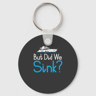 Boating - But Did We Sink Keychain
