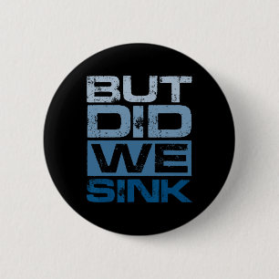 Boating But Did We Sink Pontoon Captain 2  Inch Round Button