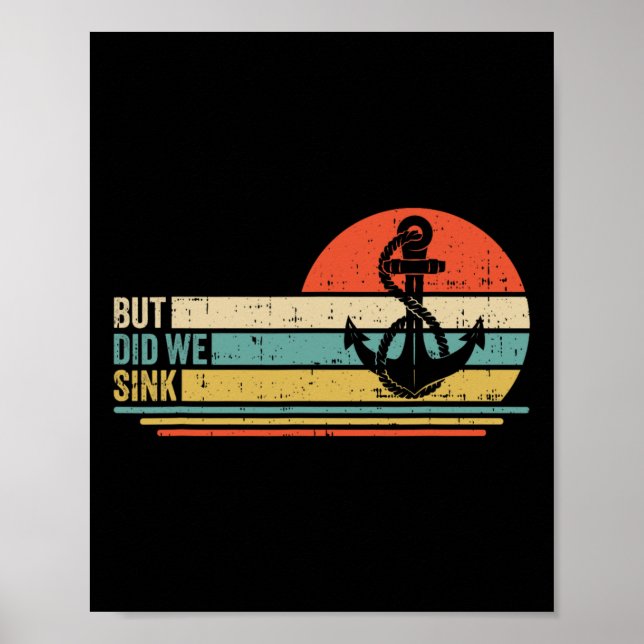 Boating But Did We Sink Pontoon Captain 3  Poster (Front)