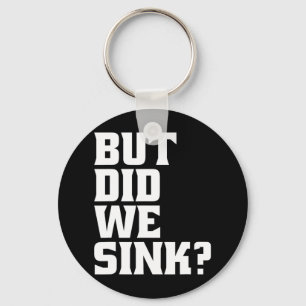 Boating But Did We Sink Pontoon Captain Keychain