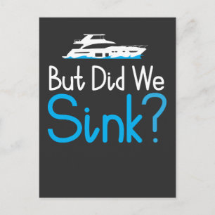 Boating - But Did We Sink Postcard
