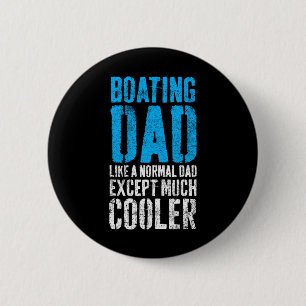 Boating Captain Boat Dad Father's Day 2 Inch Round Button