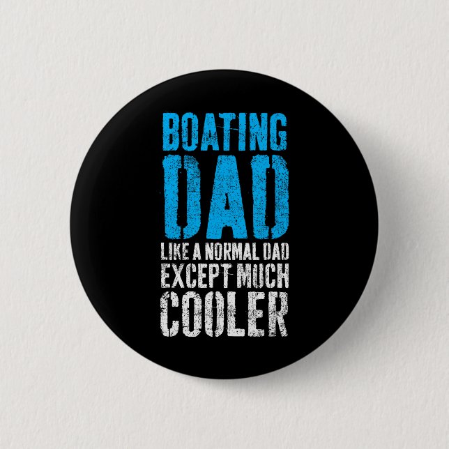Boating Captain Boat Dad Father's Day  2 Inch Round Button (Front)