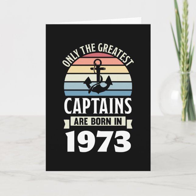 Boating Captain born in 1973 Birthday Gift Sailing Card (Front)