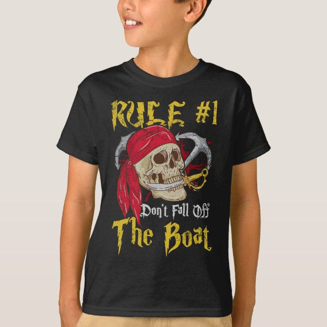 Boating Captain Pirates Fun Pirate Dont Fall Off T T-Shirt (Front)