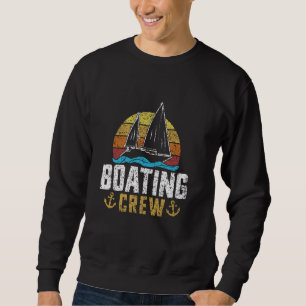 Boating Crew Captain Boat Yacht Ship Boating Sweatshirt