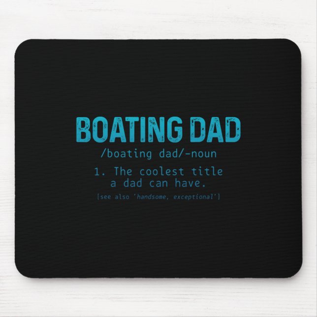 Boating Dad Definition Pontoon Captain Boat Owner  Mouse Pad (Front)