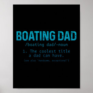 Boating Dad Definition Pontoon Captain Boat Owner Poster
