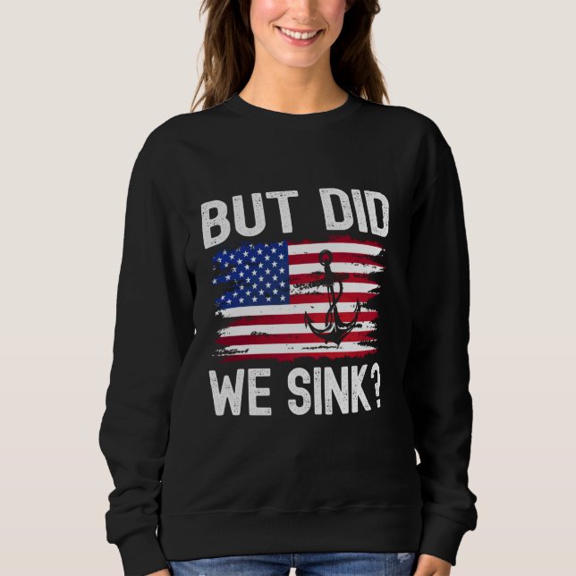Boating Design For Men But Did We Sink Boating Boa Sweatshirt (Front)