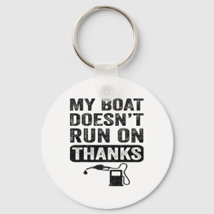 Boating Gifts For Boat Owners My Boat Doesn't Run Keychain