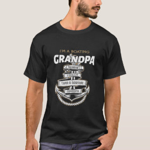 Boating Grandpa Shirt Way Cooler Funny Men