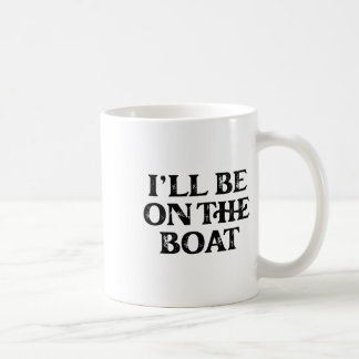 Boating Lover Sailing Pontoon Power Boat I'll Be O Coffee Mug