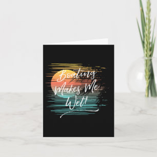 Boating Makes Me Wet  Card