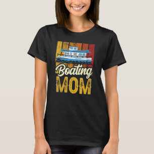 Boating Mom Ship Captain Boat Yacht Mother Mommy M T-Shirt