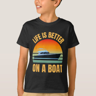 Boating Pontoon Owner Retro Life Is Better On Boat T-Shirt