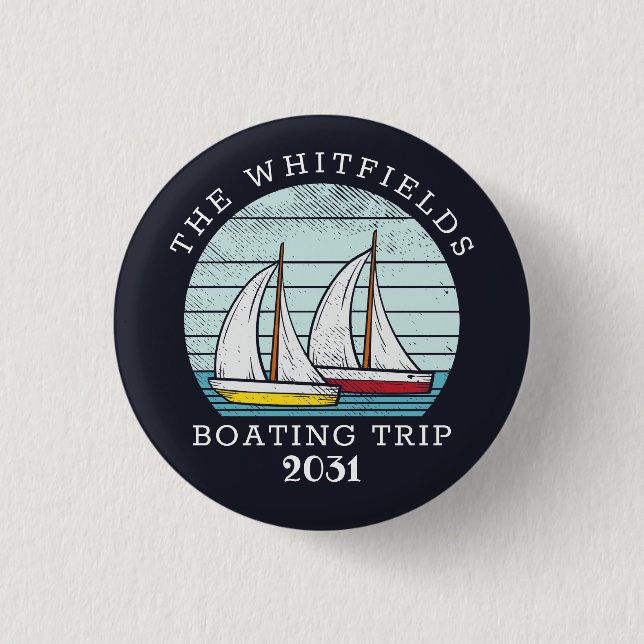 Boating Sailing Custom Family Summer Vacation 1 Inch Round Button (Front)