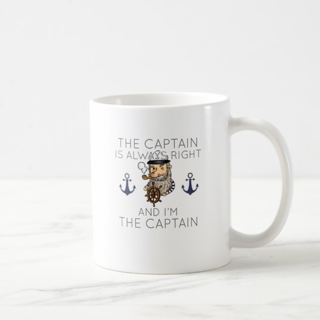 Boating The Captain Is Always Right And I'm The Ca Coffee Mug (Right)