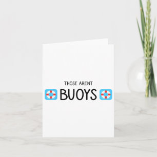 Boating Those Aren't Buoys Funny Card