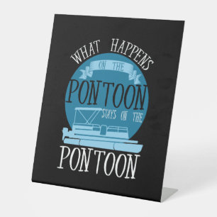 BOATING - What Happens On The Pontoon Pedestal Sign