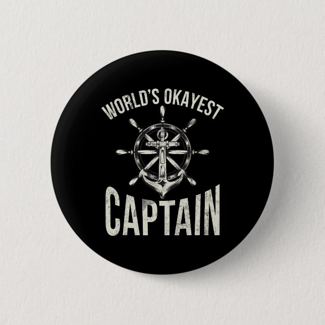 Boating Worlds Okayest Captain  2 Inch Round Button (Front)