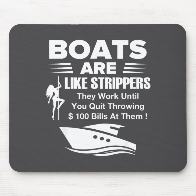 Boats Are Like Funny Sarcastic Cool Saying Quote  Mouse Pad (Front)