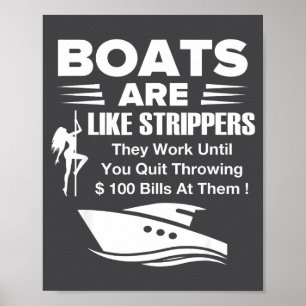 Boats Are Like Funny Sarcastic Cool Saying Quote  Poster