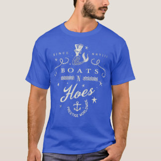 Boats n Hoes T-Shirt