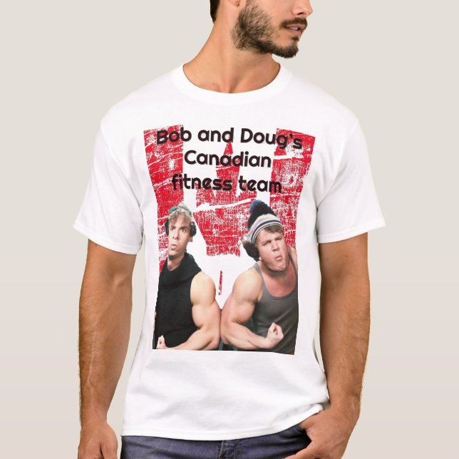 Bob and Doug's Canadian Fitness Team T-Shirt (Front)