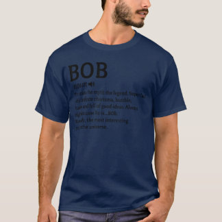 Bob Definition Name Funny Personalized Birthday Fo T-Shirt