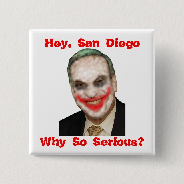 Bob Filner: Why So Serious? 2 Inch Square Button (Front)