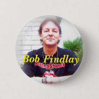 Bob Findlay Badge #1 2 Inch Round Button