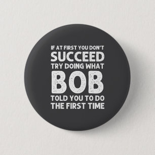 Bob Gift Name D Birthday Funny Christma 2 Inch Round Button