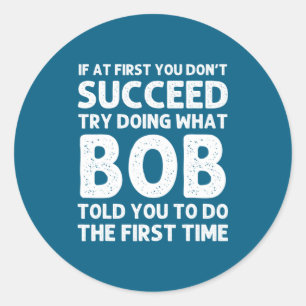 Bob Gift Name D Birthday Funny Christma  Classic Round Sticker