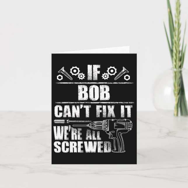 Bob Gift Name Fix It Funny Birthday Personalized D Card (Front)