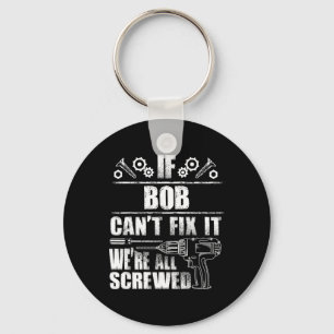 Bob Gift Name Fix It Funny Birthday Personalized D Keychain