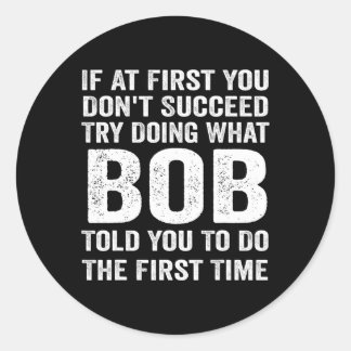 bob gift name personalized birthday funny christma classic round sticker