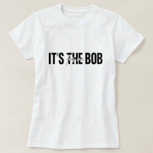 Bob Hairstyle Appreciation Custom Graphic T-shirt